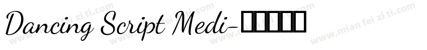 Dancing Script Medi字体转换